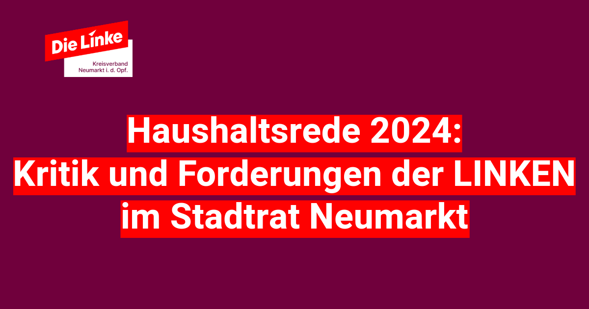 Haushaltsrede - Stadtrat Neumarkt - 2024