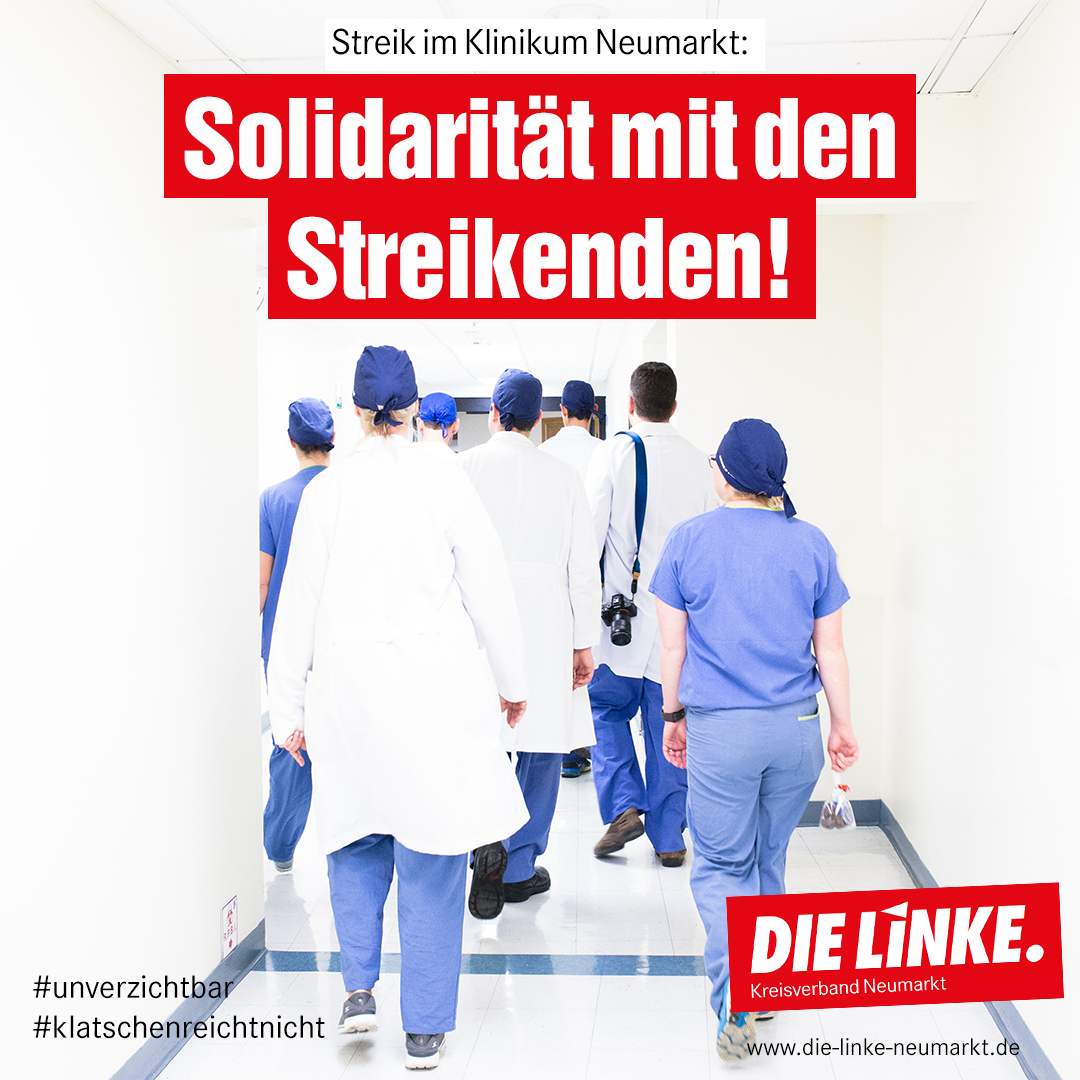 Solidarität mit den Streikenden des Klinikums Neumarkt! 