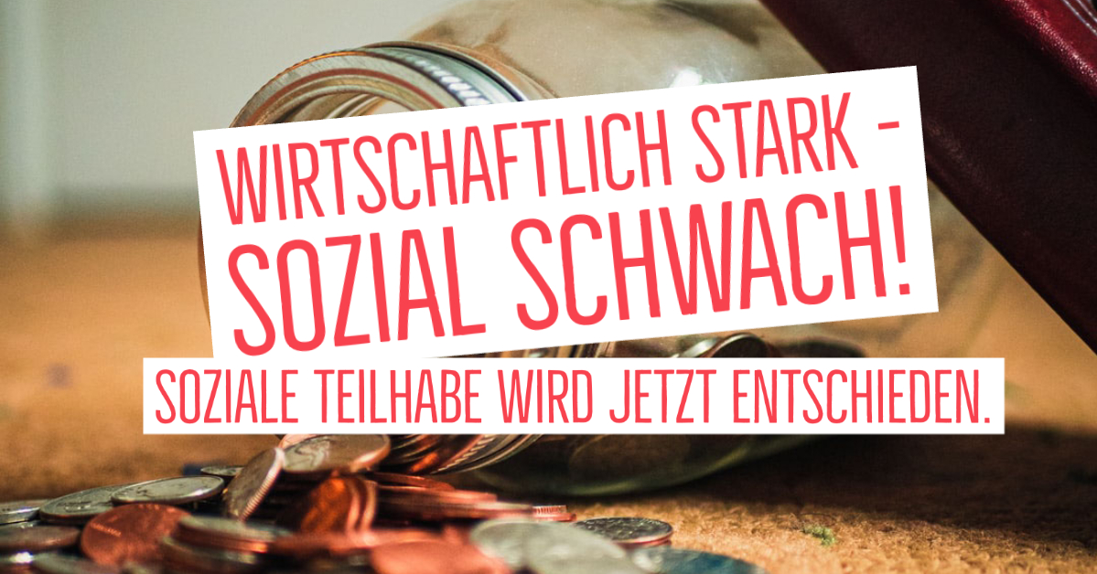 Wirtschaftlich stark – sozial schwach!